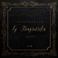 Альбом: Триагрутрика - By Triagrutrika, Pt. 1