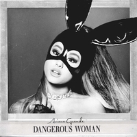 Альбом: Ariana Grande - Dangerous Woman