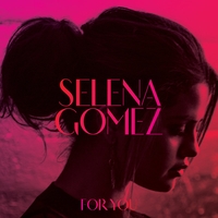 Альбом: Selena Gomez - For You