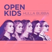 Альбом: Open Kids - Hulla Bubba