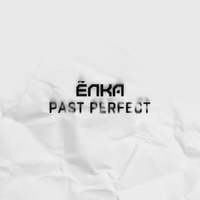 Альбом: Ёлка - Past Perfect