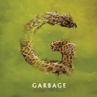 Альбом: Garbage - Strange Little Birds