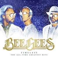 Альбом: Bee Gees - Timeless: The All-Time Greatest Hits
