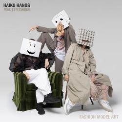 Haiku Hands feat. Sofi Tukker – Fashion Model Art