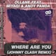 Ollane & MiyaGi feat. Andy Panda – Where Are You (Johnny Clash Remix)
