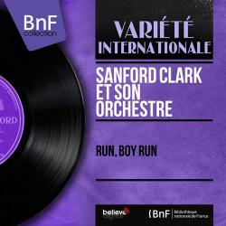 Sanford Clark – Run Boy Run