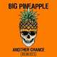 Big Pineapple – Another Chance (Keanu Silva Extended Remix)