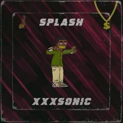 XXXSONIC – SPLASH!