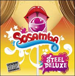 Steel Deluxe – Sosamba Chupa-Chups (Underground Remix)