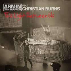 Armin van Buuren feat. Christian Burns – This Light Between Us.