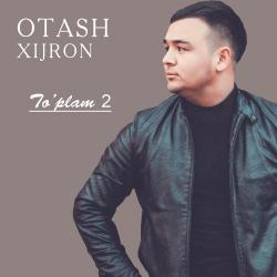 Otash Xijron – Yolg'onlaring