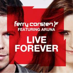 Ferry Corsten feat. Aruna – Live Forever