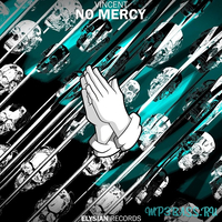 Vincent – No Mercy (Original Mix)