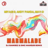 Miyagi & Andy Panda feat. Mav-d – Marmalade (DJ Ramirez & DMC Mansur Remix)